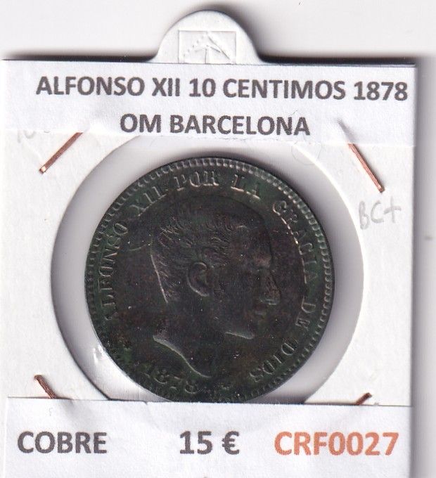 CRF0027 CRF0027 MONEDA ESPAÑA ALFONSO XII 10 CENTIMOS 1878 OM BARCELONA COBRE - Imagen 1
