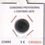 CRF0035 MONEDA ESPAÑA GOBIERNO PROVISIONAL 1 CENTIMO 1870 COBRE