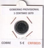 CRF0035 MONEDA ESPAÑA GOBIERNO PROVISIONAL 1 CENTIMO 1870 COBRE
