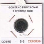 CRF0036 MONEDA ESPAÑA GOBIERNO PROVISIONAL 1 CENTIMO 1870 COBRE