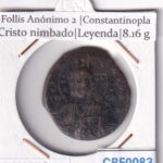CRF0083 MONEDA IMPERIO BIZANTINO FOLLIS ANONIMO 2 CONSTANTINOPLA CRISTO NIMBADO