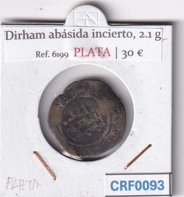 CRF0093 CRF0093 MONEDA CALIFATO ABASIDA DIRHAM ABASIDA INCIERTO 2.1 GR - Imagen 1