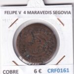 CRF0161 MONEDA ESPAÑA FELIPE V  4 MARAVEDIS SEGOVIA COBRE
