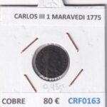 CRF0163 MONEDA ESPAÑA CARLOS III 1 MARAVEDI 1775 COBRE