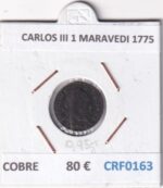 CRF0163 MONEDA ESPAÑA CARLOS III 1 MARAVEDI 1775 COBRE