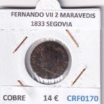 CRF0170 MONEDA ESPAÑA FERNANDO VII 2 MARAVEDIS 1833 SEGOVIA COBRE
