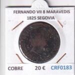 CRF0183 MONEDA ESPAÑA FERNANDO VII 8 MARAVEDIS  1825 SEGOVIA