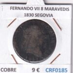 CRF0185 MONEDA ESPAÑA FERNANDO VII 8 MARAVEDIS  1830 SEGOVIA