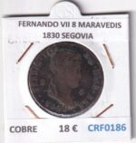 CRF0186 MONEDA ESPAÑA FERNANDO VII 8 MARAVEDIS  1830 SEGOVIA COBRE