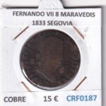 CRF0187 MONEDA ESPAÑA FERNANDO VII 8 MARAVEDIS  1833 SEGOVIA COBRE