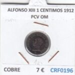 CRF0196 MONEDA ESPAÑA ALFONSO XIII 1 CENTIMOS 1912 PCV OM COBRE
