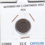 CRF0198 MONEDA ESPAÑA ALFONSO XIII 1 CENTIMOS 1912 PCV COBRE
