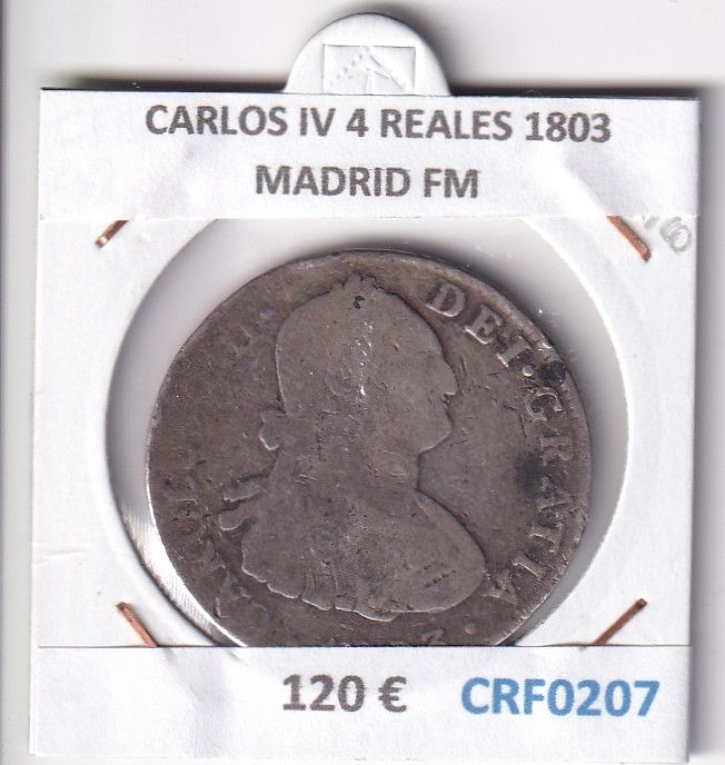 CRF0207 CRF0207 MONEDA ESPAÑA CARLOS IV 4 REALES 1803 MADRID FM PLATA - Imagen 1