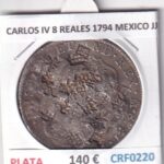 CRF0220 MONEDA ESPAÑA CARLOS IV 8 REALES 1794 MEXICO RESELLOS CHINO PLATA