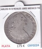 CRF0224 MONEDA ESPAÑA CARLOS IV 8 REALES 1805 MEXICO TH PLATA