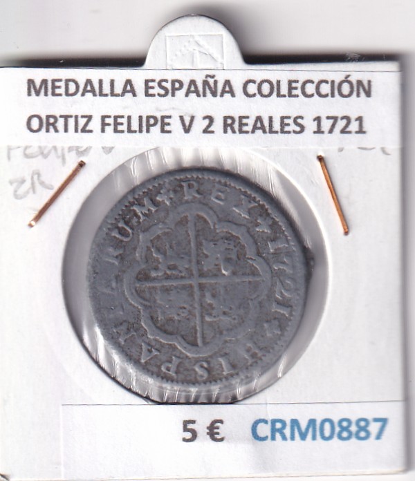CRM0887 CRM0887 MEDALLA ESPAÑA COLECCIÓN ORTIZ FELIPE V 2 REALES 1721 - Imagen 1