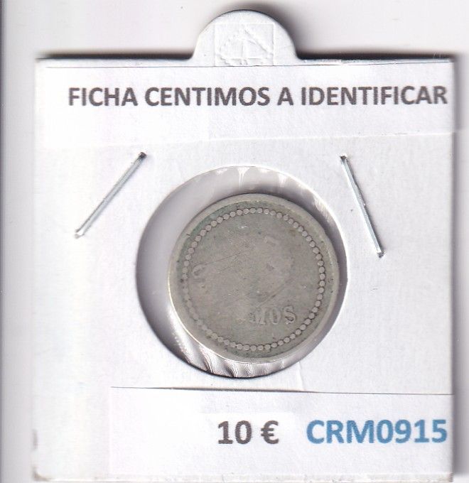 CRM0915 CRM0915 FICHA CENTIMOS A IDENTIFICAR - Imagen 1