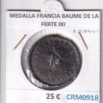 CRM0918 MEDALLA FRANCIA BAUME DE LA FERTE IXI