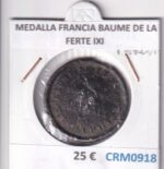 CRM0918 MEDALLA FRANCIA BAUME DE LA FERTE IXI