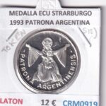 CRM0919 MEDALLA ECU STRARBURGO 1993 PATRONA ARGENTINA LATON DORADO