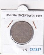 CR4857 MONEDA BOLIVIA 10 CENTAVOS 1907