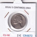 CR4872 MONEDA EEUU 5 CENTIMOS 1963 CU-NI