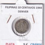 CR4904 MONEDA FILIPINAS 10 CENTAVOS 1944 DENVER PLATA