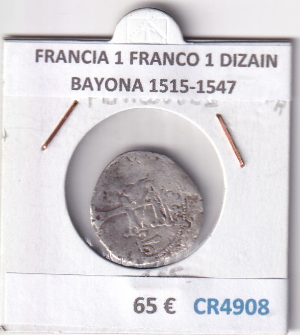 CR4908 CR4908 MONEDA FRANCIA 1 FRANCO 1 DIZAIN BAYONA 1515-1547 - Imagen 1