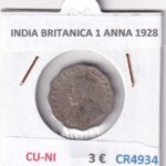 CR4934 MONEDA INDIA BRITANICA 1 ANNA 1928 CU-NI