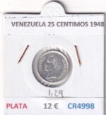 CR4998 MONEDA VENEZUELA 25 CENTIMOS 1948 PLATA