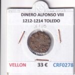 CRF0278 MONEDA ESPAÑA DINERO ALFONSO VIII 1212-1214 TOLEDO VELLON