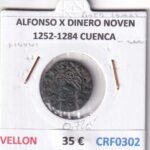 CRF0302 MONEDA ESPAÑA ALFONSO X DINERO NOVEN 1252-1284 CUENCA VELLON
