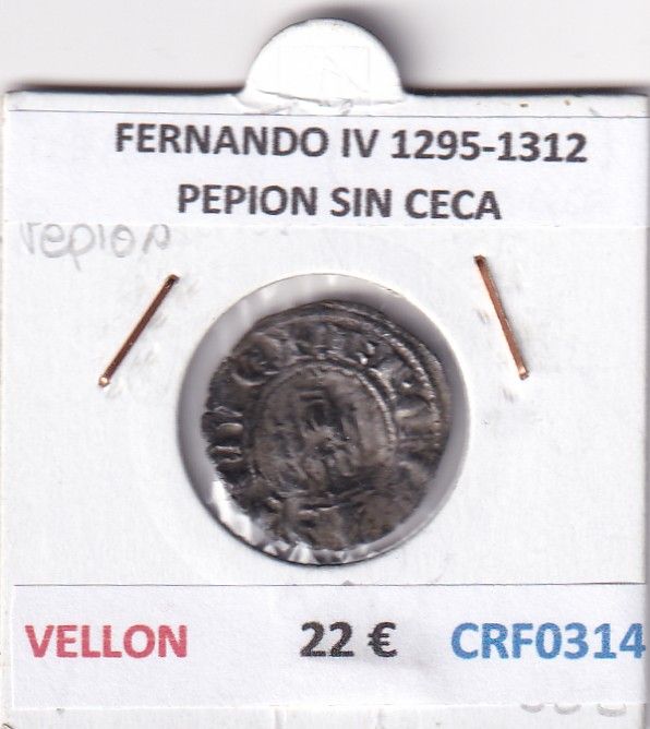 CRF0314 CRF0314 MONEDA ESPAÑA FERNANDO IV 1295-1312 PEPION SIN CECA VELLON - Imagen 1