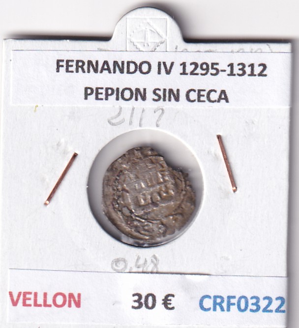 CRF0322 CRF0322 MONEDA ESPAÑA FERNANDO IV 1295-1312 PEPION SIN CECA VELLON - Imagen 1
