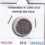 CRF0323 MONEDA ESPAÑA FERNANDO IV 1295-1312 PEPION SIN CECA  VELLON