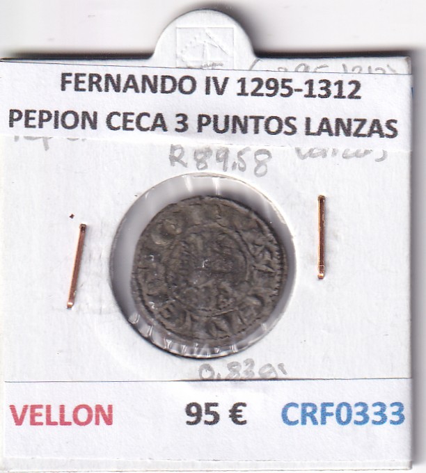 CRF0333 CRF0333 MONEDA ESPAÑA FERNANDO IV 1295-1312 PEPION CECA 3 PUNTOS LANZAS - Imagen 1