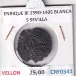 CRF0341 MONEDA ESPAÑA ENRIQUE III 1390-1405 BLANCA S SEVILLA VELLON