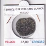 CRF0350 MONEDA ESPAÑA ENRIQUE III 1390-1405 BLANCA TOLDO VELLON