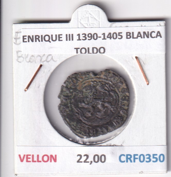 CRF0350 CRF0350 MONEDA ESPAÑA ENRIQUE III 1390-1405 BLANCA TOLDO VELLON - Imagen 1