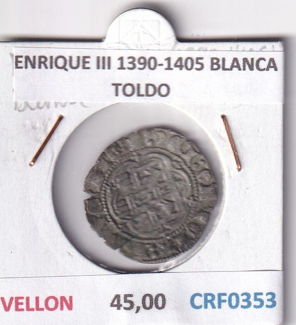 CRF0353 CRF0353 MONEDA ESPAÑA ENRIQUE III 1390-1405 BLANCA TOLDO VELLON - Imagen 1