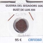CRF0360 MONEDA ESPAÑA GUERRA DEL SEGADORS 1642 BUST DE LUIS XIII