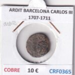CRF0365 MONEDA ESPAÑA ARDIT BARCELONA CARLOS III 1707-1711 COBRE