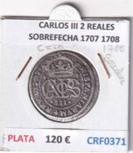 CRF0371 MONEDA ESPAÑA CARLOS III 2 REALES SOBREFECHA 1707 1708 PLATA