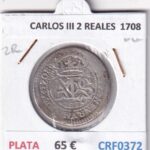 CRF0372 MONEDA ESPAÑA CARLOS III 2 REALES  1708 PLATA