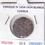 CRF0397 MONEDA ESPAÑA ENRIQUE IV 1454-1474 BLANCA CUENCA VELLON