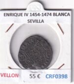 CRF0398 MONEDA ESPAÑA ENRIQUE IV 1454-1474 BLANCA SEVILLA VELLON
