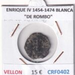 CRF0402 MONEDA ESPAÑA ENRIQUE IV 1454-1474 BLANCA "DE ROMBO" VELLON