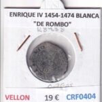 CRF0404 MONEDA ESPAÑA ENRIQUE IV 1454-1474 BLANCA "DE ROMBO" VELLON
