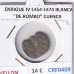 CRF0409 MONEDA ESPAÑA ENRIQUE IV 1454-1474 BLANCA "DE ROMBO" CUENCA VELLON