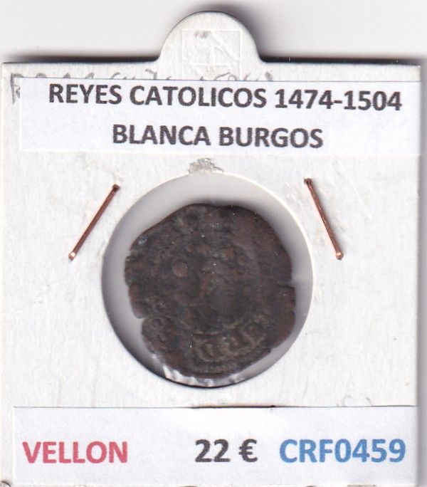 CRF0459 CRF0459 MONEDA ESPAÑA REYES CATOLICOS 1474-1504 BLANCA BURGOS VELLON - Imagen 1
